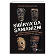 Sibiryada amanizm Sibirya Yerlileri Hakknda Bir Sosyal Antropoloji almas Selenge Yaynlar
