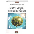 Mavi Yeil Beyaz Dnyam E.zden Karaelebi zan Yaynclk