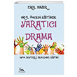 Okul ncesi Eitimde Yaratc Drama Oyun Destekli Beslenme Eitimi Erol Sabr Sarmal Kitabevi