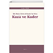 Kaza ve Kader Eb Bekir Cbir el Cezairiye Gre Aratrma Yaynlar