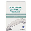 Ortodontide effaf Plak Teknikleri Gne Tp