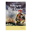 Bahriyede Bir mr Sultan II. Abdlhamidin Bahriye Nazr Hasan Hsn Paa Selenge Yaynlar
