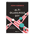 Alt Olaslksz ey John Gribbin Alfa Yaynlar