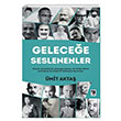Gelecee Seslenenler mit Akta ra Yaynlar