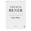 Siyah-Beyaz (Ciltli) Vs`at O. Bener Everest Yaynlar