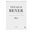 Dost (Ciltli) Vs`at O. Bener Everest Yaynlar