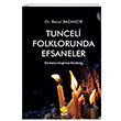 Tunceli Folklorunda Efsaneler Recai Bazancir Duvar Yaynlar