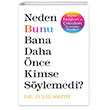 Neden Bunu Bana Daha nce Kimse Sylemedi? Butik Yaynclk