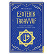 Ezoterik Tasavvuf Tasavvufta Semboller Kavramlar ve Ezoterik Srlar Destek Yaynlar