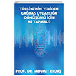 Trkiyenin Yeniden ada Uygarla Dnm iin Ne Yapmal Mehmet Erda Platanus Publishing