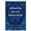 Ardmzda Kalan Gzellikler (Ciltli) Cory Anderson Go Kitap