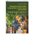 Measuring Luxury Value Perception: An Empirical Study Of Turkish Consumer`s Wine Consumption Lks Deer Algs lme: Trk arap Tketicisi Davran Detay Yaynclk