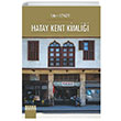 Hatay Kent Kimlii Detay Yaynclk