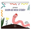 Solucan Bizi Nereye Gtrr Zeliha Cotur Mahlas ocuk Yaynlar