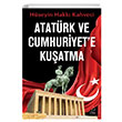 Atatrk ve Cumhuriyete Kuatma Hseyin Hakk Kahveci Destek Yaynlar