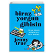 Biraz Yorgun Gibisin Jenny True Okuyan Us Yaynlar