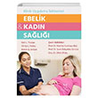 Ebelik ve Kadn Sal Klinik Uygulama Rehberleri Akademisyen Kitabevi