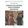 Avrupa Yollarnda Kayp Gmen ocuklar Nazl Tre Turhan Kitabevi
