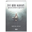 yi Bir Hayat Yaanmlklarn Yararlar Sertan Kutay Gece Kitapl