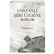 Osmanl iiri zerine Notlar mer Zlfe Yeditepe Akademi