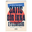 Sat Bir kna Eylemidir Satcnn ve Satn Evrimi M. Rifat Bayra Ceres Yaynlar