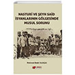 Nasturi ve eyh Said syanlarnn Glgesinde Musul Sorunu Mehmet Bedri Alulu Berikan Yaynevi