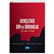 Genlerde Din ve Dindarlk Z Kua rnei Nobel Akademik Yaynclk