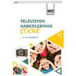 Televizyon Haberlerinde ocuk Asl Kseolu Eitim Yaynevi