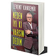 Neden yi ki Varsn Dedim Levent Kandemir Cinius Yaynlar
