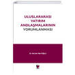 Uluslararas Yatrm Andlamalarnn Yorumlanmas Selcen Nur Kla Adalet Yaynevi