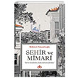 Şehir ve Mimari Mehmet Osmanlıoğlu Dünya Bizim Kitaplığı