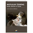 Mutluluk zerine nsan Kentler ve Yaam Siyasal Kitabevi