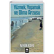 Yzmek Yaamak ve Olma Arzusu Eksik Para Yaynlar