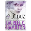 l Buz Laurell K. Hamilton Artemis Yaynlar