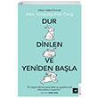 Dur Dinlen ve Yeniden Bala Alex Soojung Kim Pang Beyaz Bayku Yaynlar