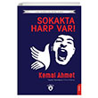 Sokakta Harp Var Unutturmadklarmz Serisi Kemal Ahmet Dorlion Yaynlar