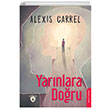 Yarnlara Doru Alexis Carrel Dorlion Yaynevi