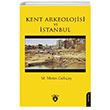 Kent Arkeolojisi Ve stanbul M. Metin Gkay Dorlion Yaynlar