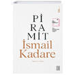 Piramit smail Kadare Ketebe Yaynevi