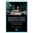 Mesleki Stres Faktrlerine Ramen Ayakta Kalabilme Ruh Sal alanlar iin Bir z Bakm Rehberi Nobel Akademik Yaynclk