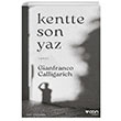 Kentte Son Yaz Gianfranco Calligarich Can Yaynlar