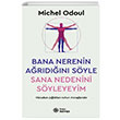 Bana Nerenin Ardn Syle Sana Nedenini Syleyeyim Michel Odoul Doan Novus