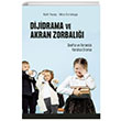 Dijidrama ve Akran Zorbal Snfta ve Ekranda Yaratc Drama Nobel Bilimsel Eserler