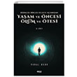 Yaam ve ncesi lm ve lm tesi 2.Cilt Bilimler Dinler Felsefe Asndan Vural Okur Gece Kitapl