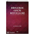 Dinlerde Gei Ritelleri Doum Evlilik ve lm Mustafa Gre Gece Kitapl