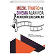 Mzik Tiyatro ve Sinema Alannda Akademik almalar Gece Akademi