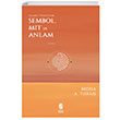 Cassirer Felsefesinde Sembol Mit ve Anlam Mona A. Tufan nsan Yaynlar
