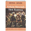 Geliim Srecinde Trk Tiyatrosu Sevda ener Mitos Boyut Yaynlar