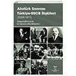 Atatrk Sonras Trkiye SSCB likileri 1938 1971 Krat Kurtulgan Akademisyen Kitabevi