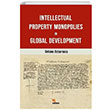 Intellectual Property Monopolies in Global Development Antoine Dolcerocca Kriter Yaynlar